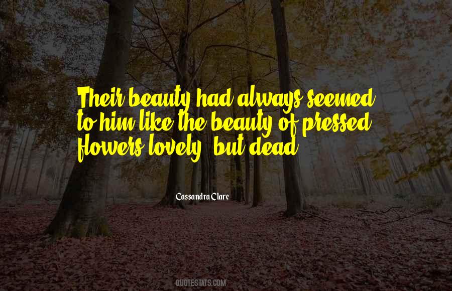 Quotes About The Beauty Of Flowers #406391