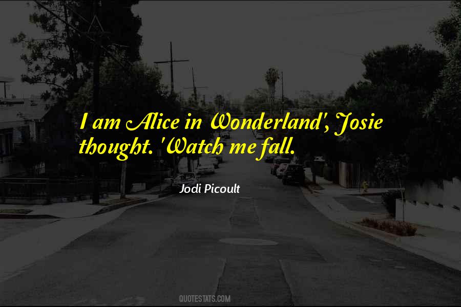 Quotes About Alice In Wonderland #1130462