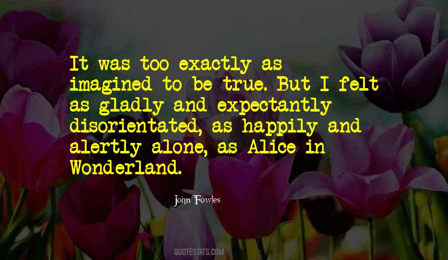 Quotes About Alice In Wonderland #1325694