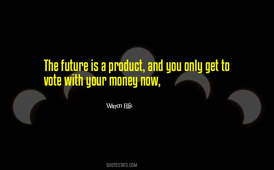 Quotes About Now And The Future #16400