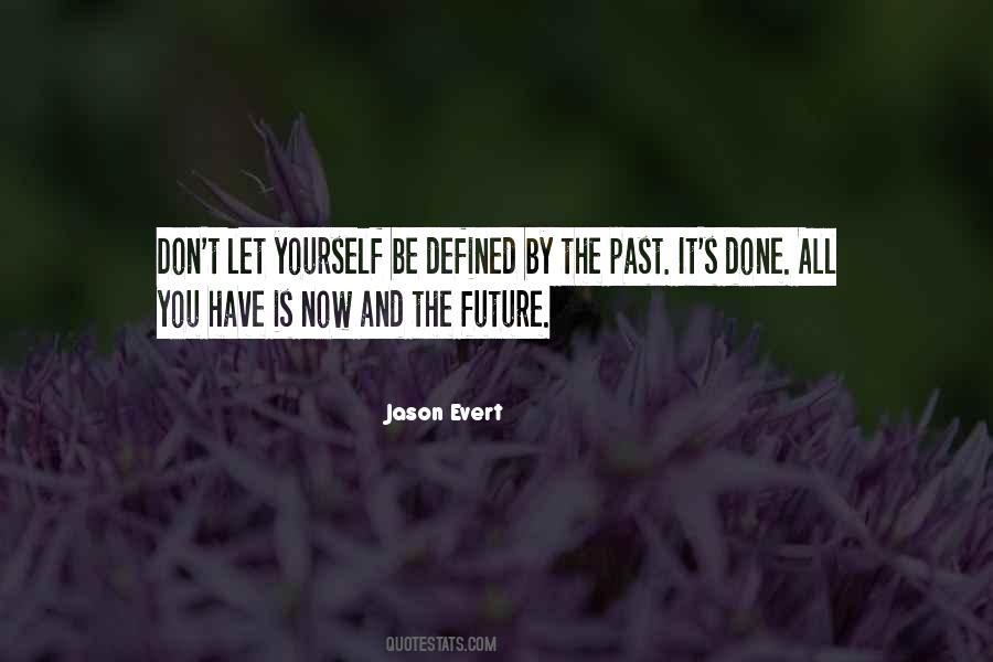 Quotes About Now And The Future #1871375