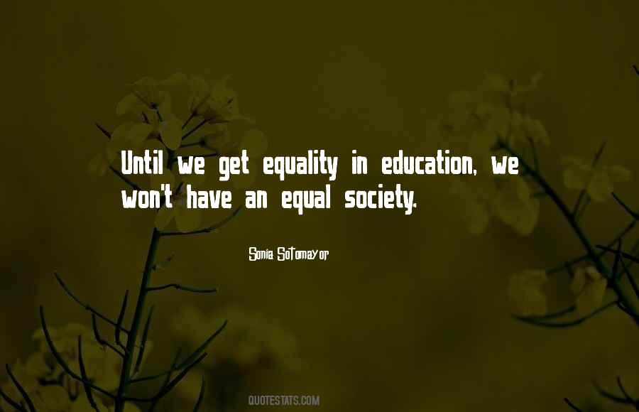 Quotes About Equal Education #879965