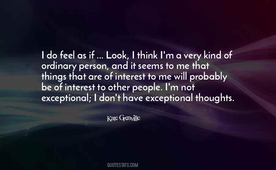 Quotes About An Exceptional Person #416616