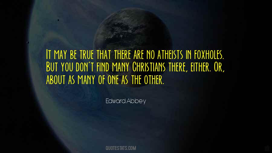 Atheists In Foxholes Quotes #204143