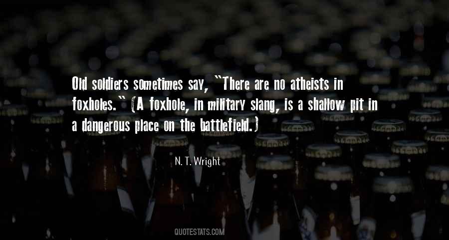 Atheists In Foxholes Quotes #805716