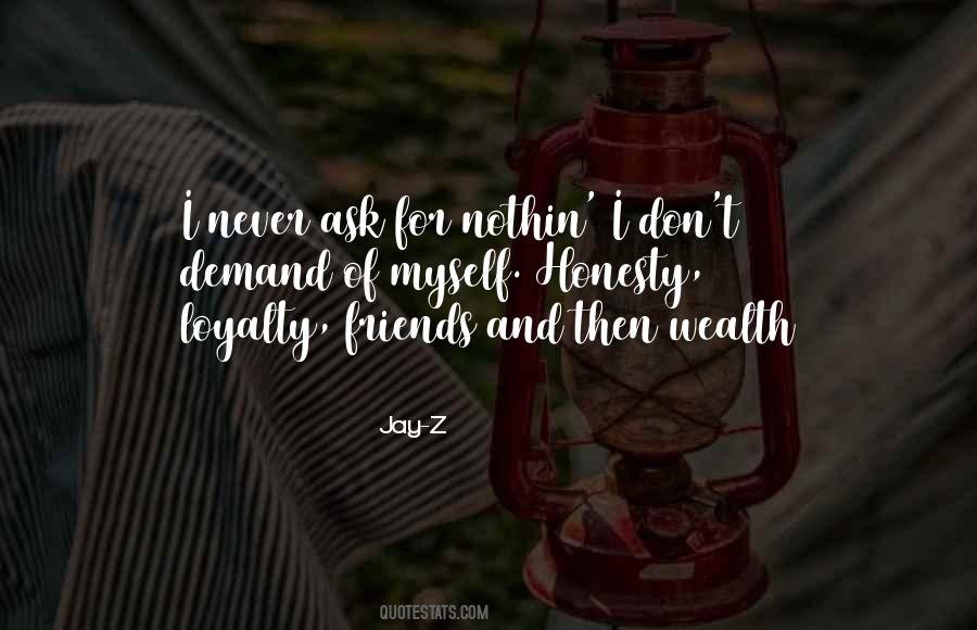 Quotes About Loyalty And Honesty #683225