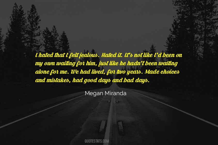 Quotes About Good Days Gone Bad #364391