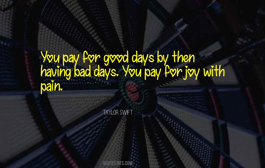 Quotes About Good Days Gone Bad #425693