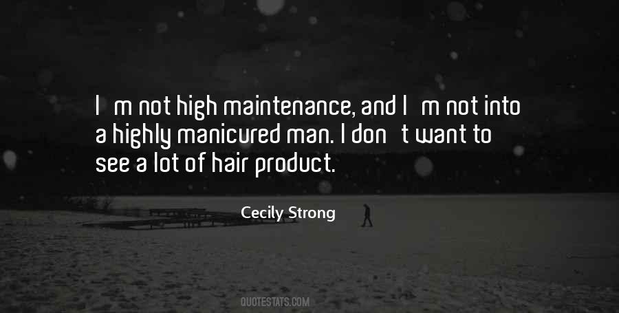 Quotes About High Maintenance #1060931