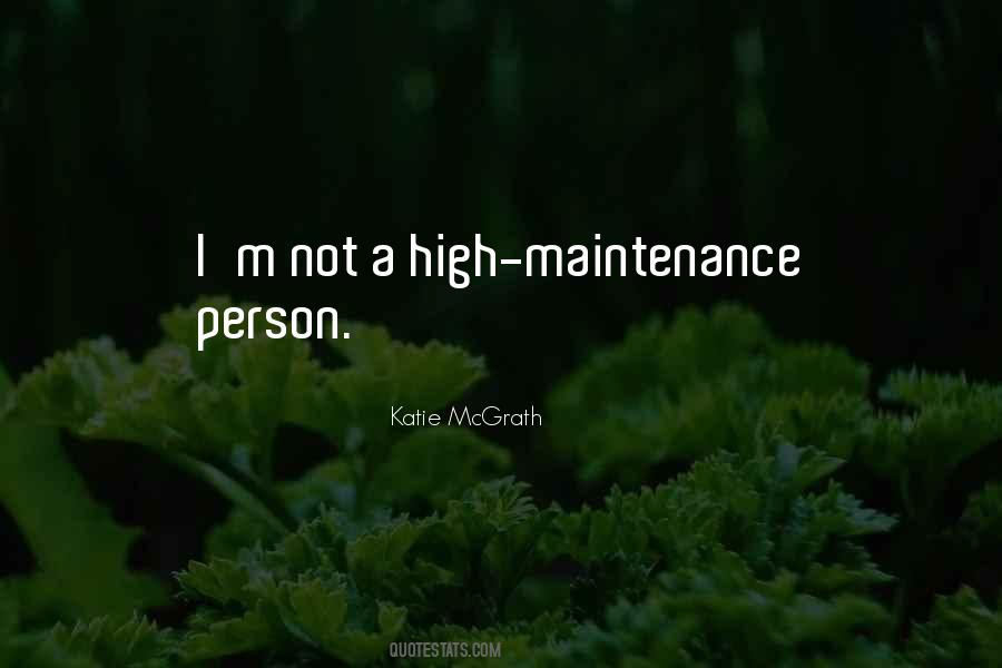 Quotes About High Maintenance #1222923