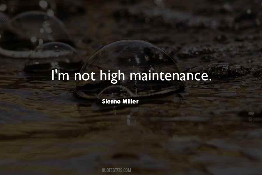 Quotes About High Maintenance #1297585