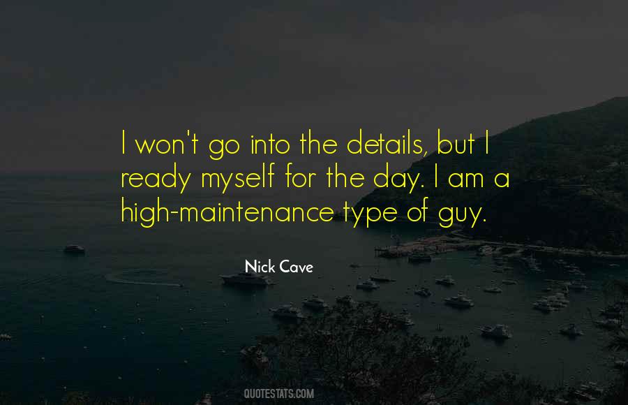 Quotes About High Maintenance #1580836