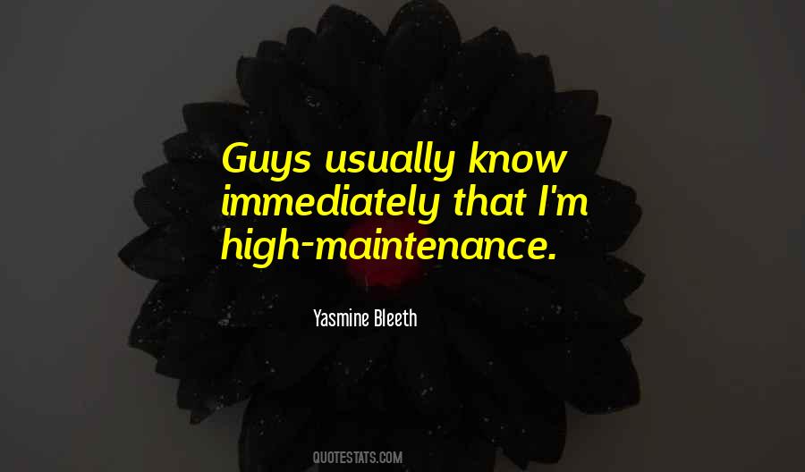 Quotes About High Maintenance #357028