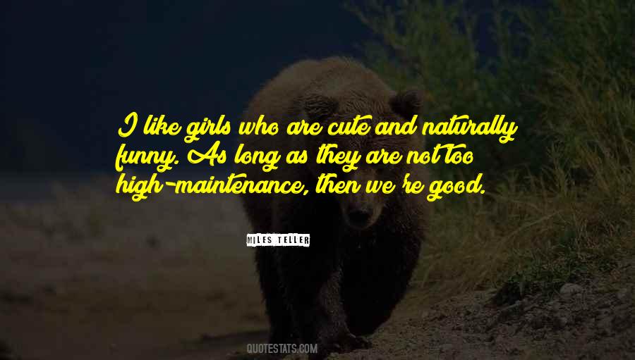 Quotes About High Maintenance #772952