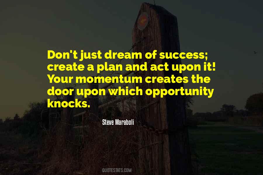Quotes About When Opportunity Knocks #625048