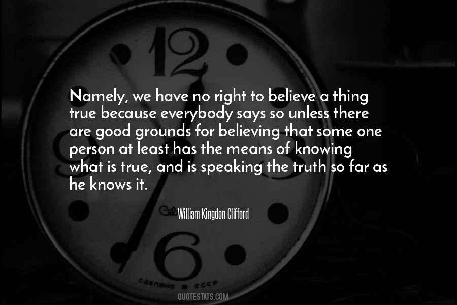 Quotes About Knowing And Believing #74283