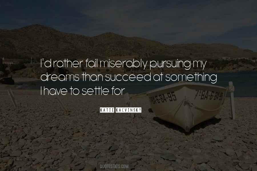 Quotes About Pursuing #1300161