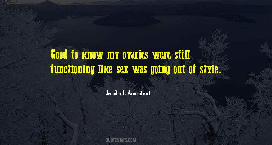 Quotes About Ovaries #1587123