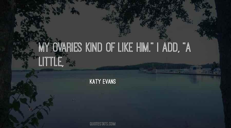 Quotes About Ovaries #998942