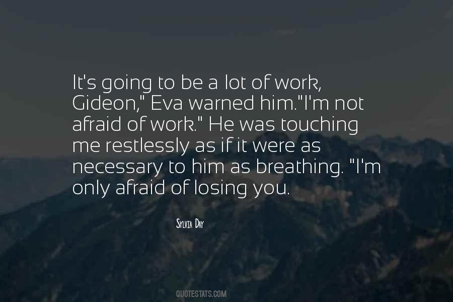 Quotes About Afraid Of Losing Him #1196557