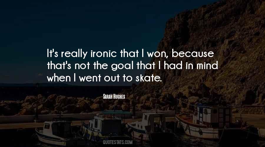 Quotes About Ironic Things #60570