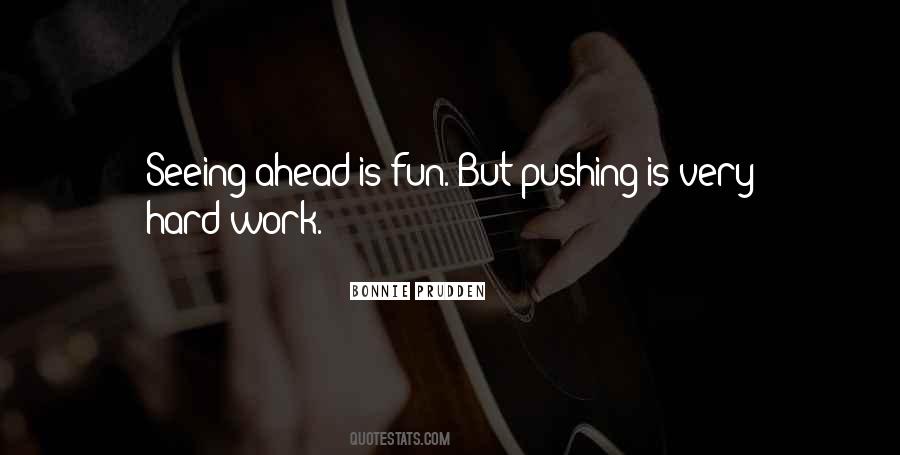 Quotes About Pushing Too Hard #739291