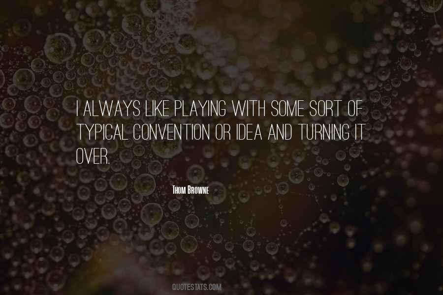 Quotes About Turning It Over #486721