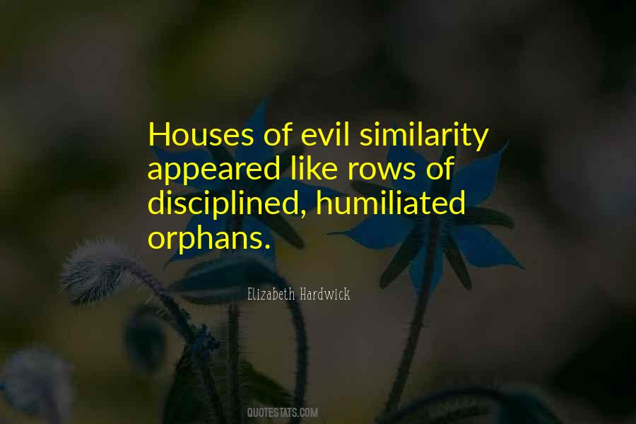 Evil House Quotes #1287147
