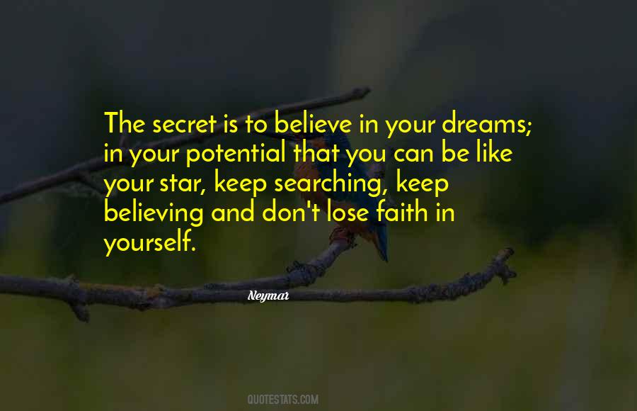 Quotes About Believing In Your Dreams #1379 Quotes About Believing In Your Dreams #1379