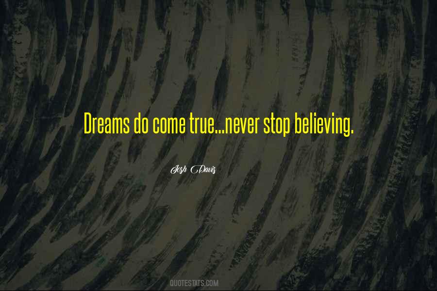Quotes About Believing In Your Dreams #438713