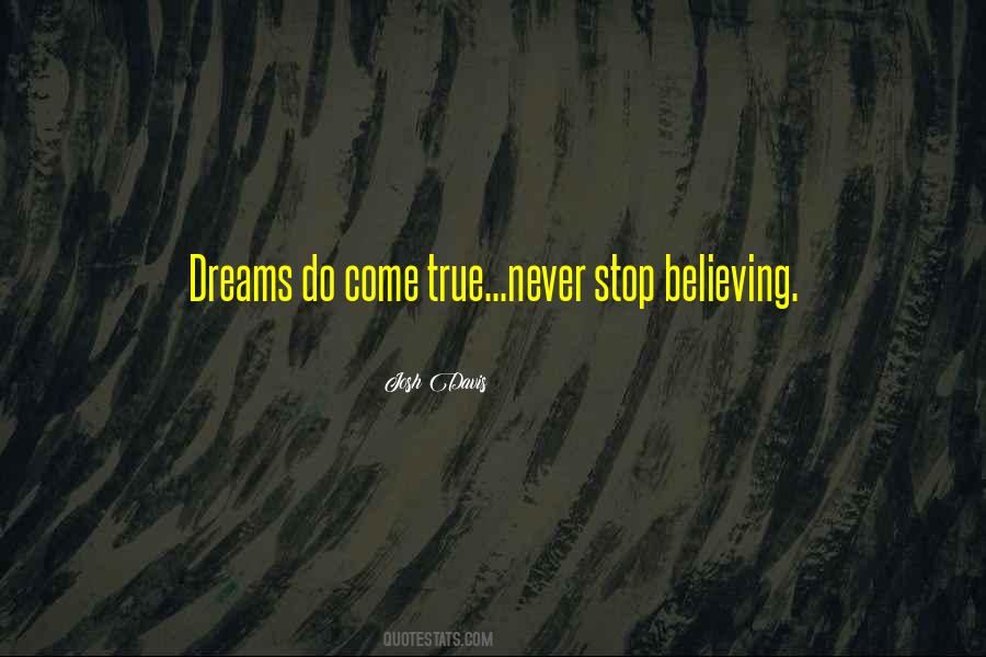 Quotes About Believing In Your Dreams #438713 Quotes About Believing In Your Dreams #438713