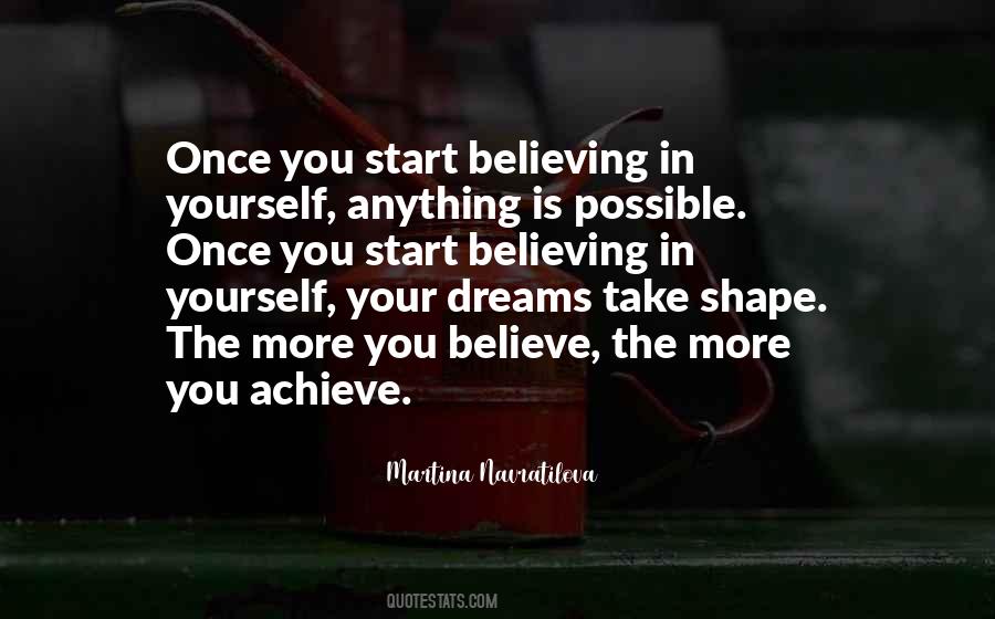 Quotes About Believing In Your Dreams #51094