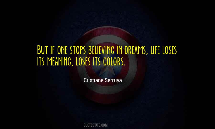 Quotes About Believing In Your Dreams #664275