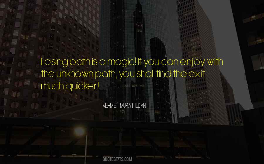 Quotes About Unknown Paths #1311619