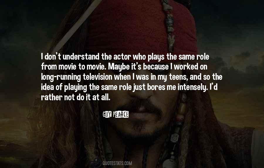 Quotes About Playing Your Role #383186