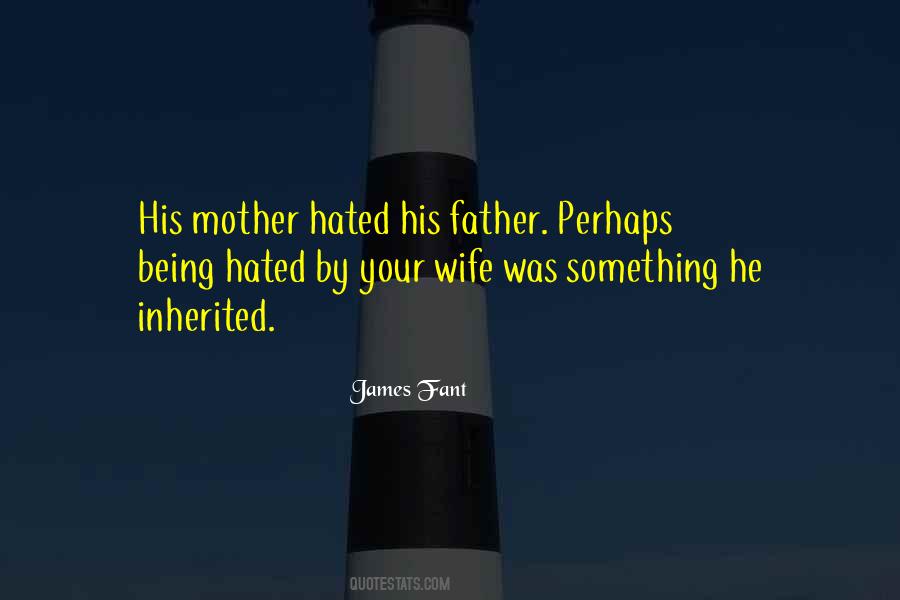 Quotes About Being A Mother And Father #755259