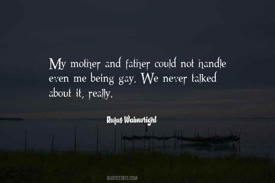 Quotes About Being A Mother And Father #811460