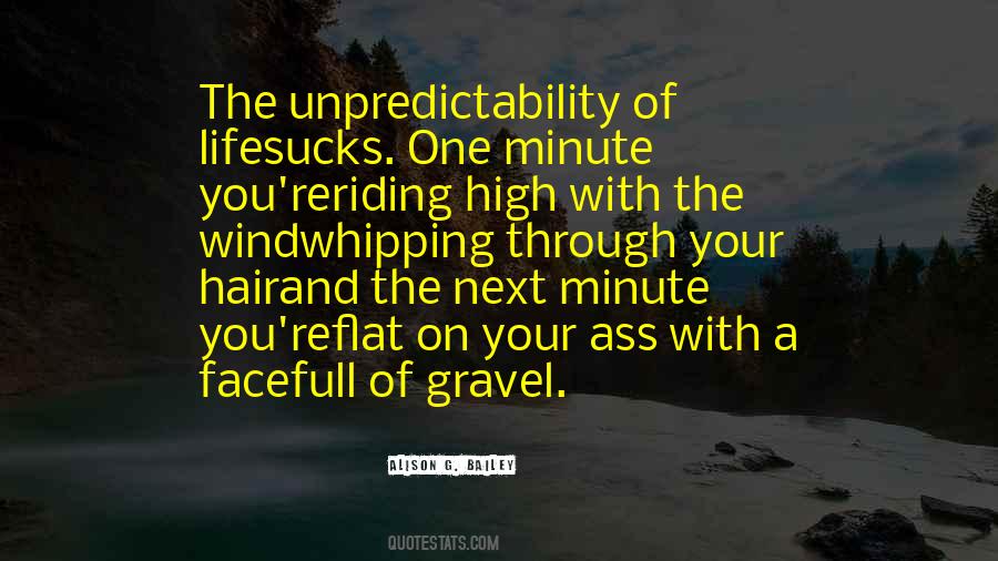 Quotes About Unpredictability #1667917