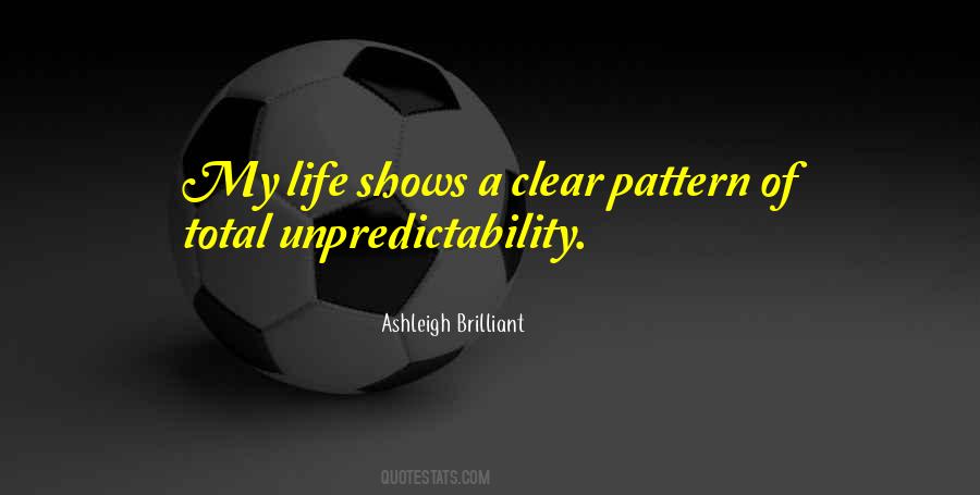 Quotes About Unpredictability #1738229