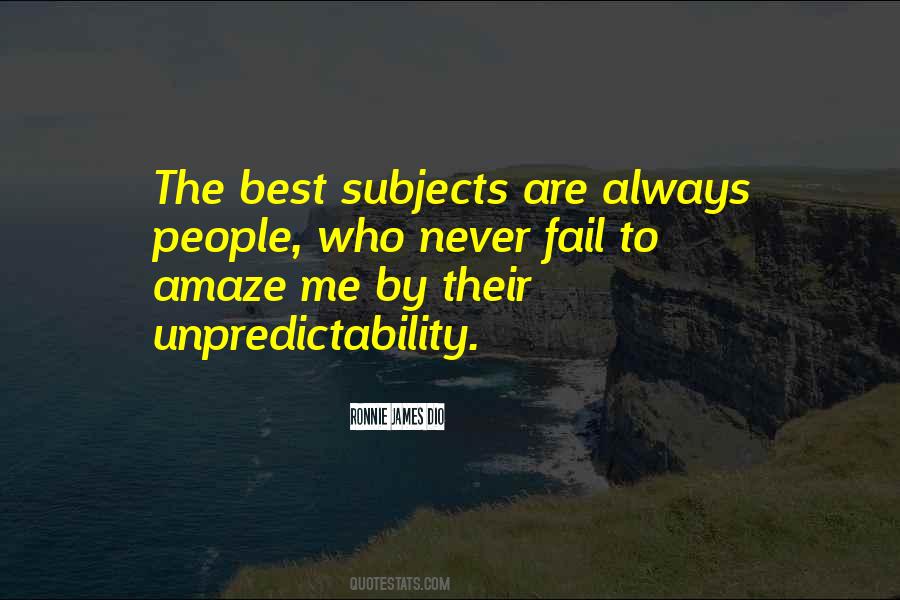 Quotes About Unpredictability #381565