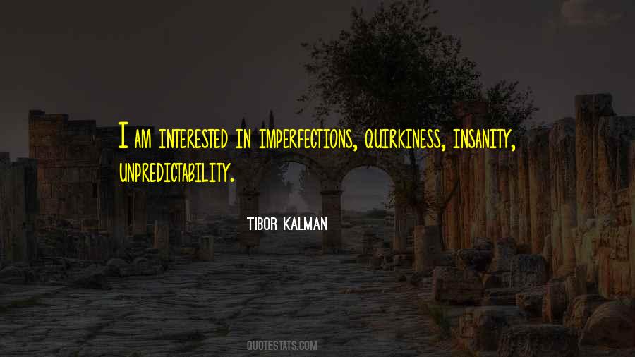 Quotes About Unpredictability #503653