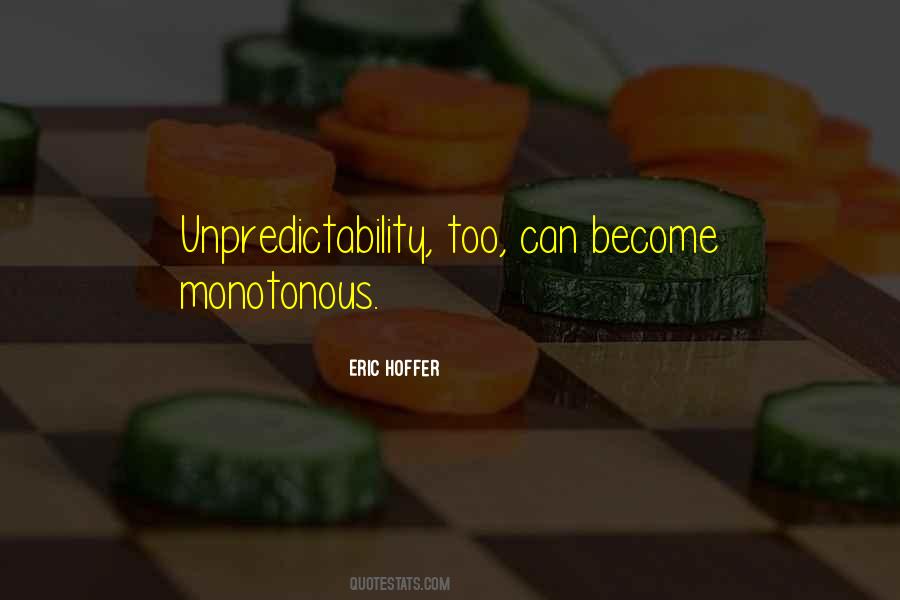 Quotes About Unpredictability #740853