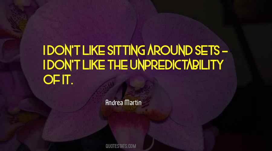 Quotes About Unpredictability #74295