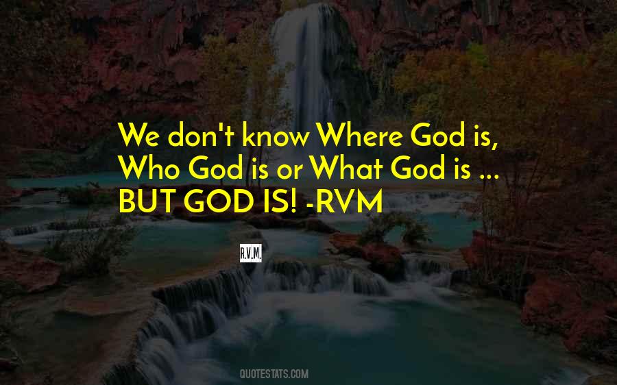 Where God Is Quotes #1694529