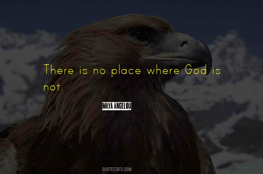 Where God Is Quotes #956573