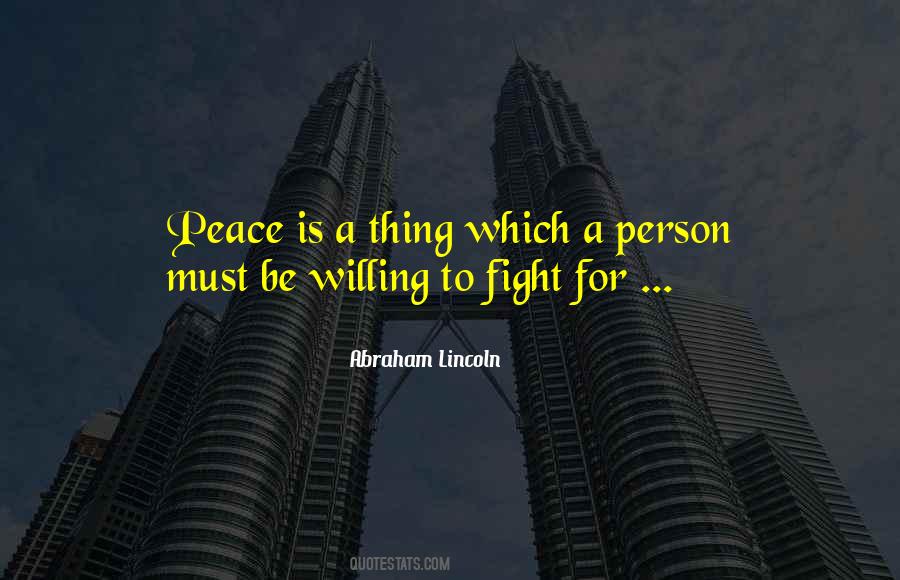 Quotes About Fighting For Peace #1336570