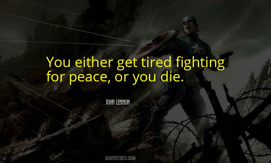 Quotes About Fighting For Peace #1648702