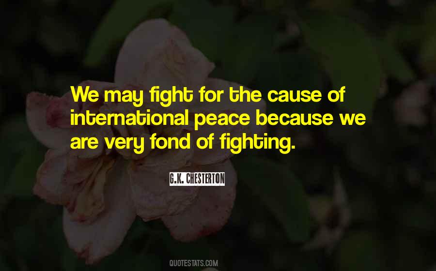 Quotes About Fighting For Peace #1813786