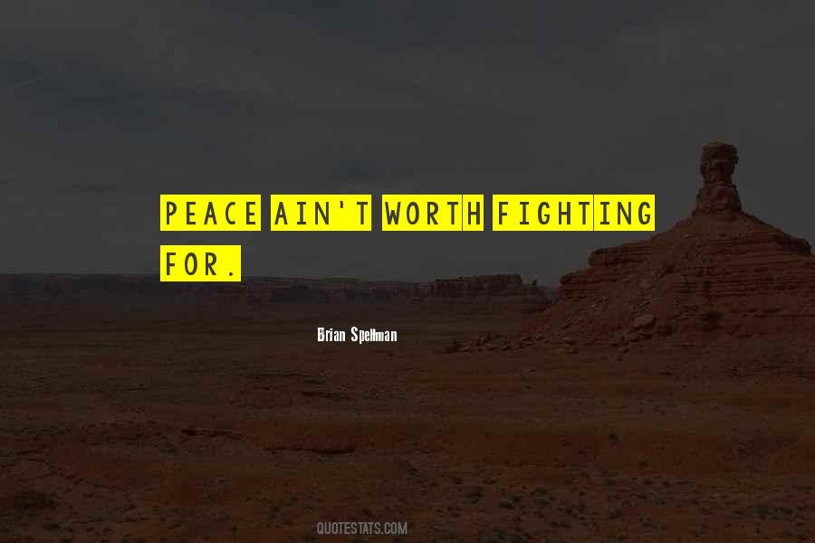Quotes About Fighting For Peace #46520
