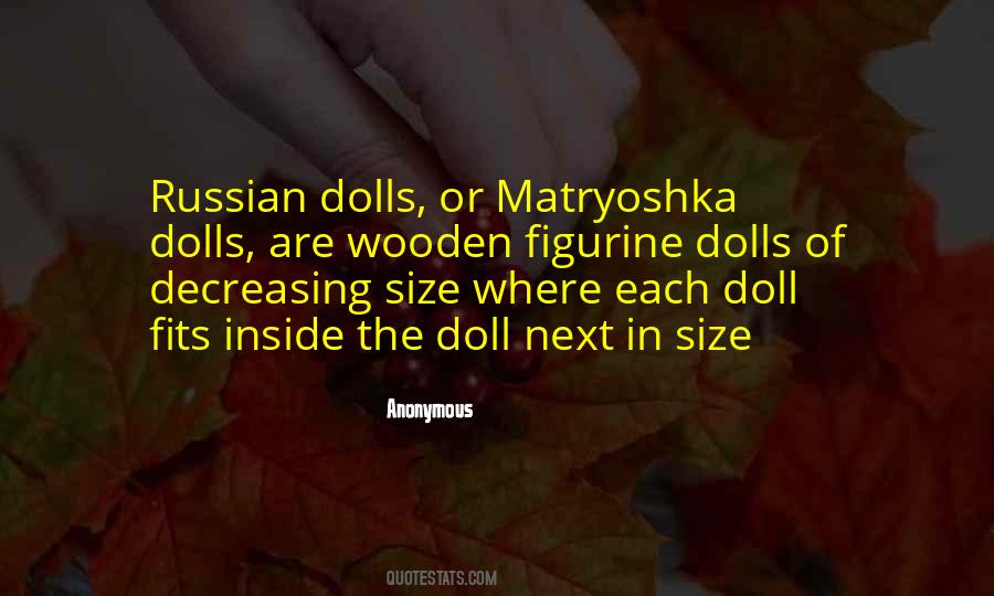 Quotes About Matryoshka #658827